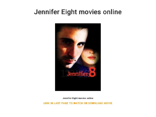 Jennifer Eight Movies Online