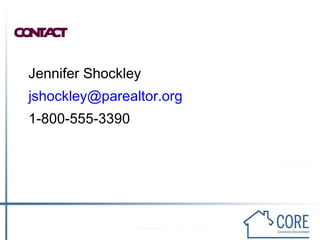 CONTACT Jennifer Shockley [email_address] 1-800-555-3390 