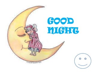 GOOD
NIGHT
 