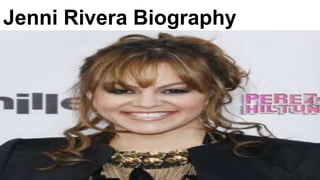 Jenni Rivera Biography
 