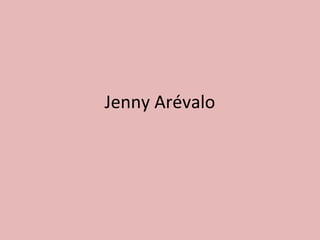 Jenny Arévalo
 