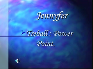 Jennyfer ,[object Object]