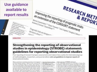 Use guidance
available to
report results

 