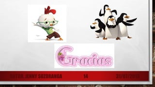 31/07/2019AUTOR. JENNY SOZORANGA 14
 