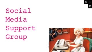 Social
Media
Support
Group
Imagesource:
Countryrebel.com
 