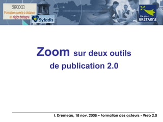 Zoom  sur deux outils de publication 2.0 