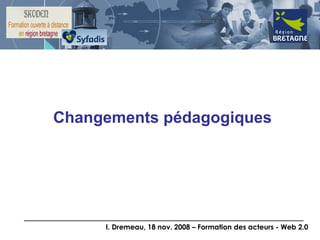 Changements pédagogiques 