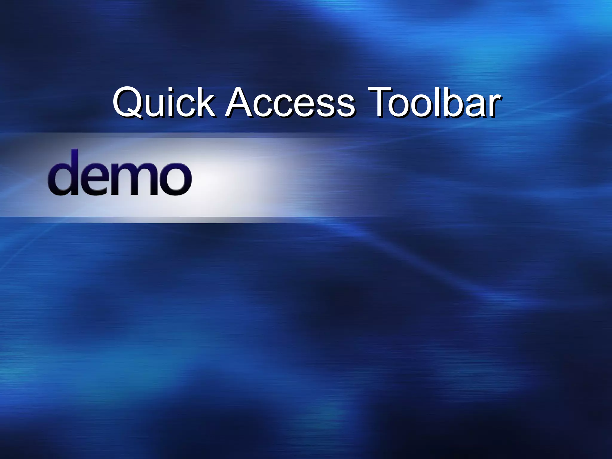 Quick Access Toolbar 