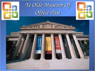 Ye Olde Museum Of Office Past 