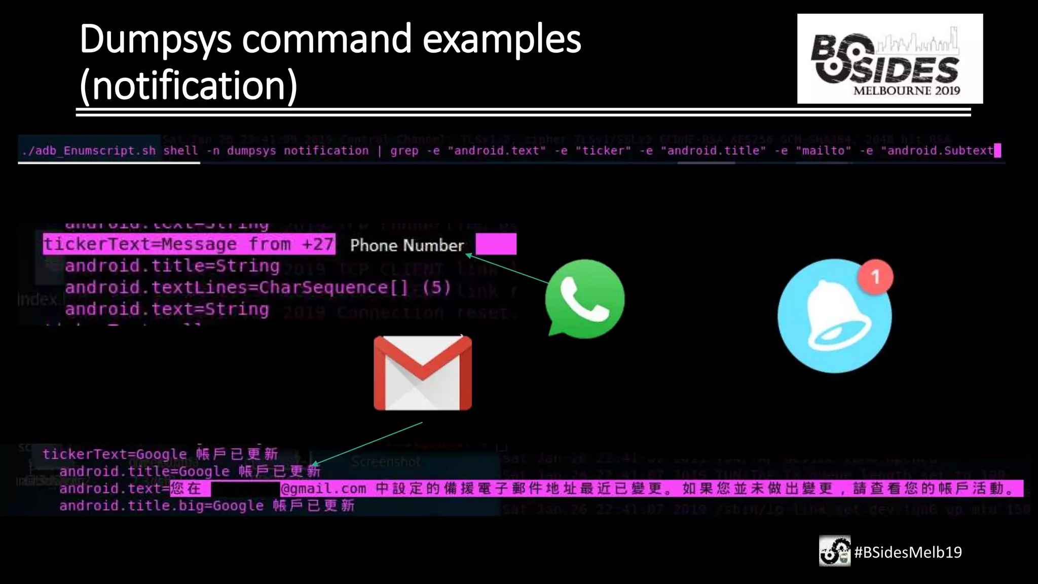 Dumpsys command examples
(notification)
#BSidesMelb19
 