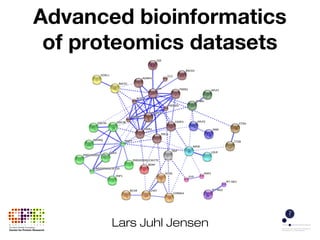 Advanced bioinformatics 
of proteomics datasets 
Lars Juhl Jensen 
 