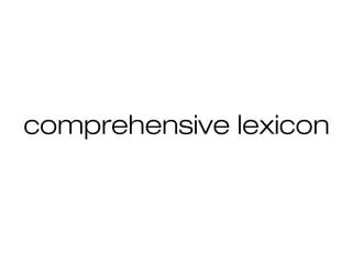 comprehensive lexicon
 