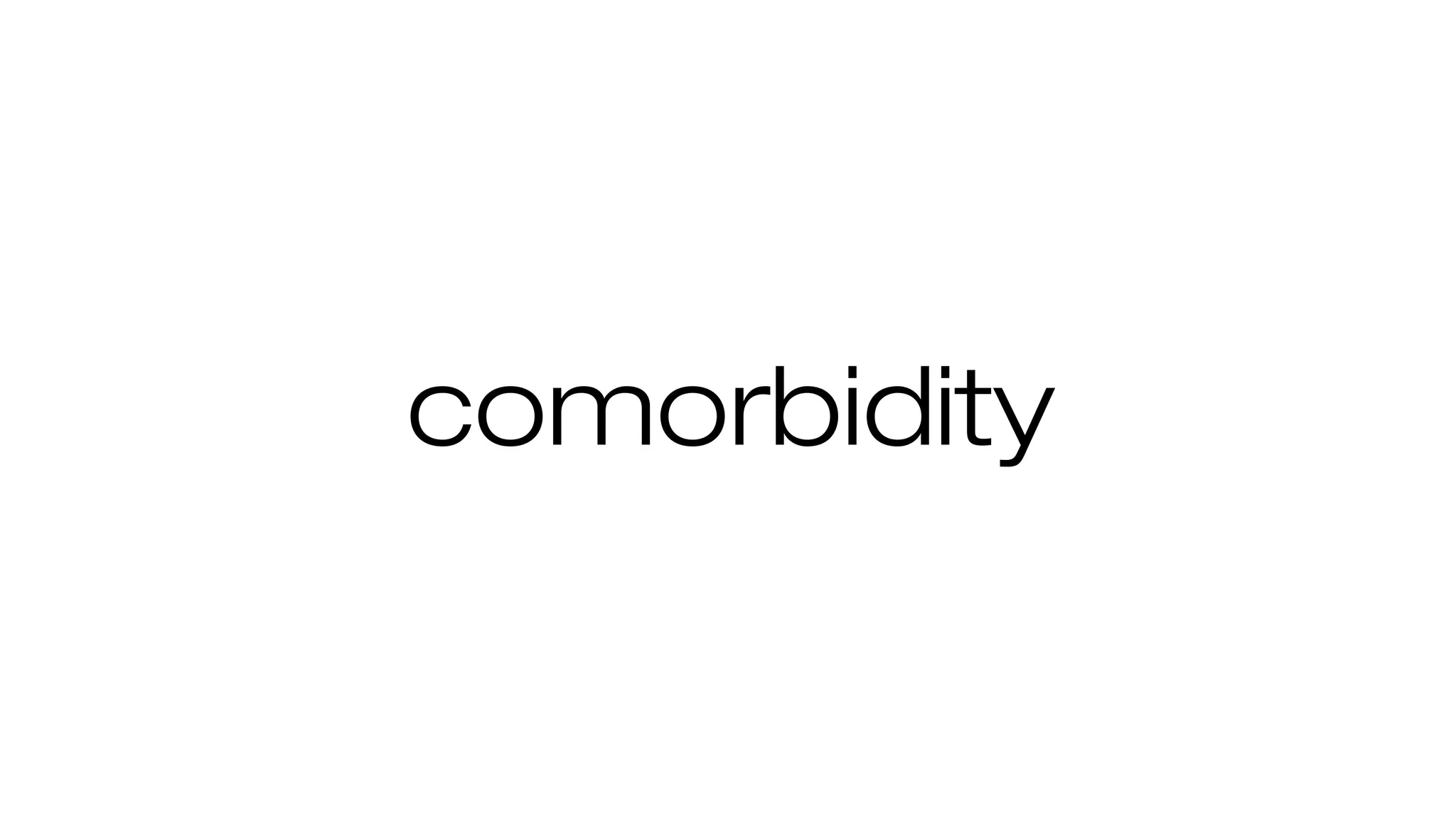 comorbidity
 