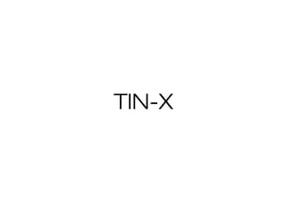 TIN-X
 
