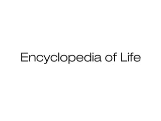 Encyclopedia of Life
 