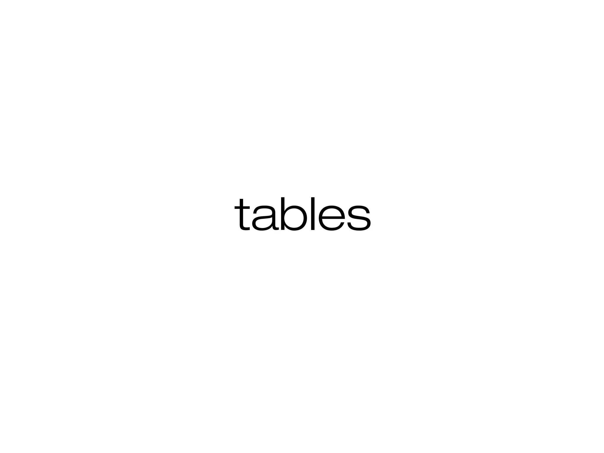 tables