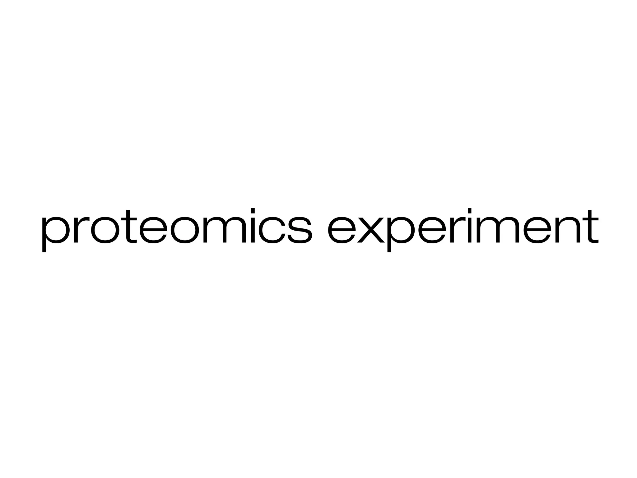 proteomics experiment