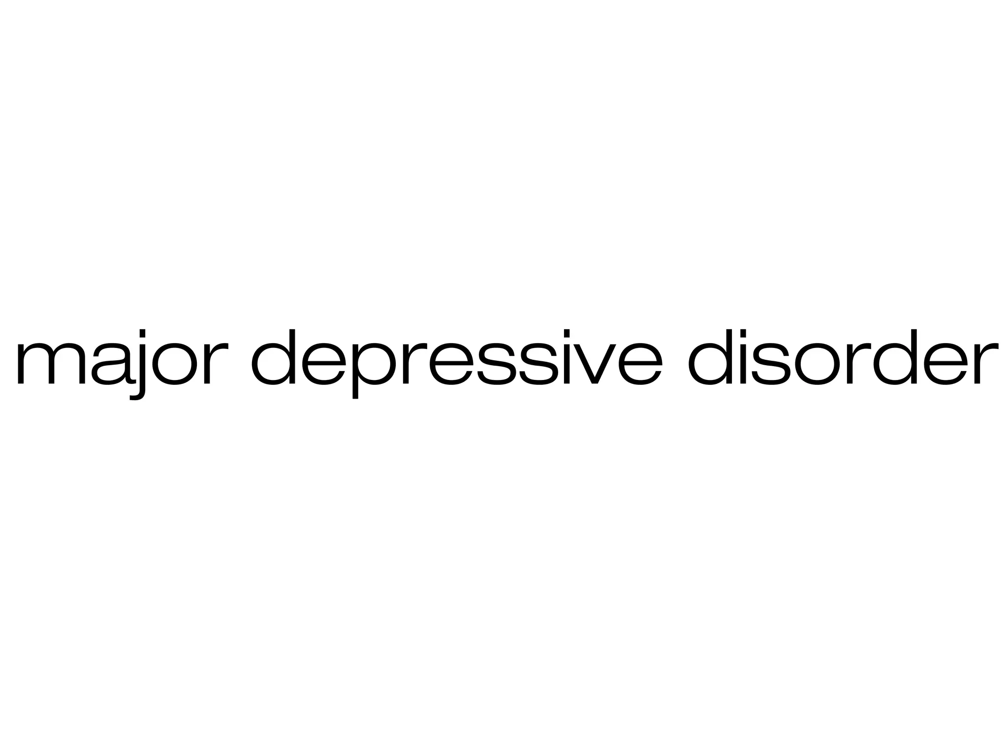 major depressive disorder