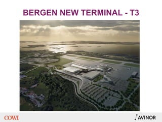 BERGEN NEW TERMINAL - T3
 
