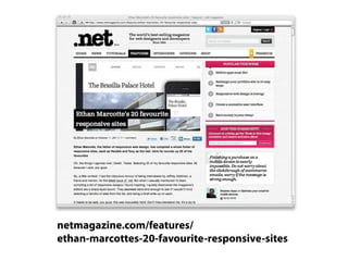 netmagazine.com/features/
ethan-marcottes-20-favourite-responsive-sites
 