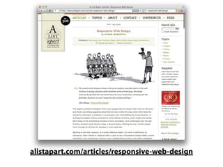 alistapart.com/articles/responsive-web-design
 