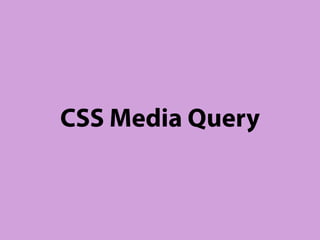 CSS Media Query
 