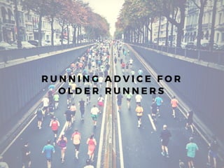 Running Advice For Older Runners