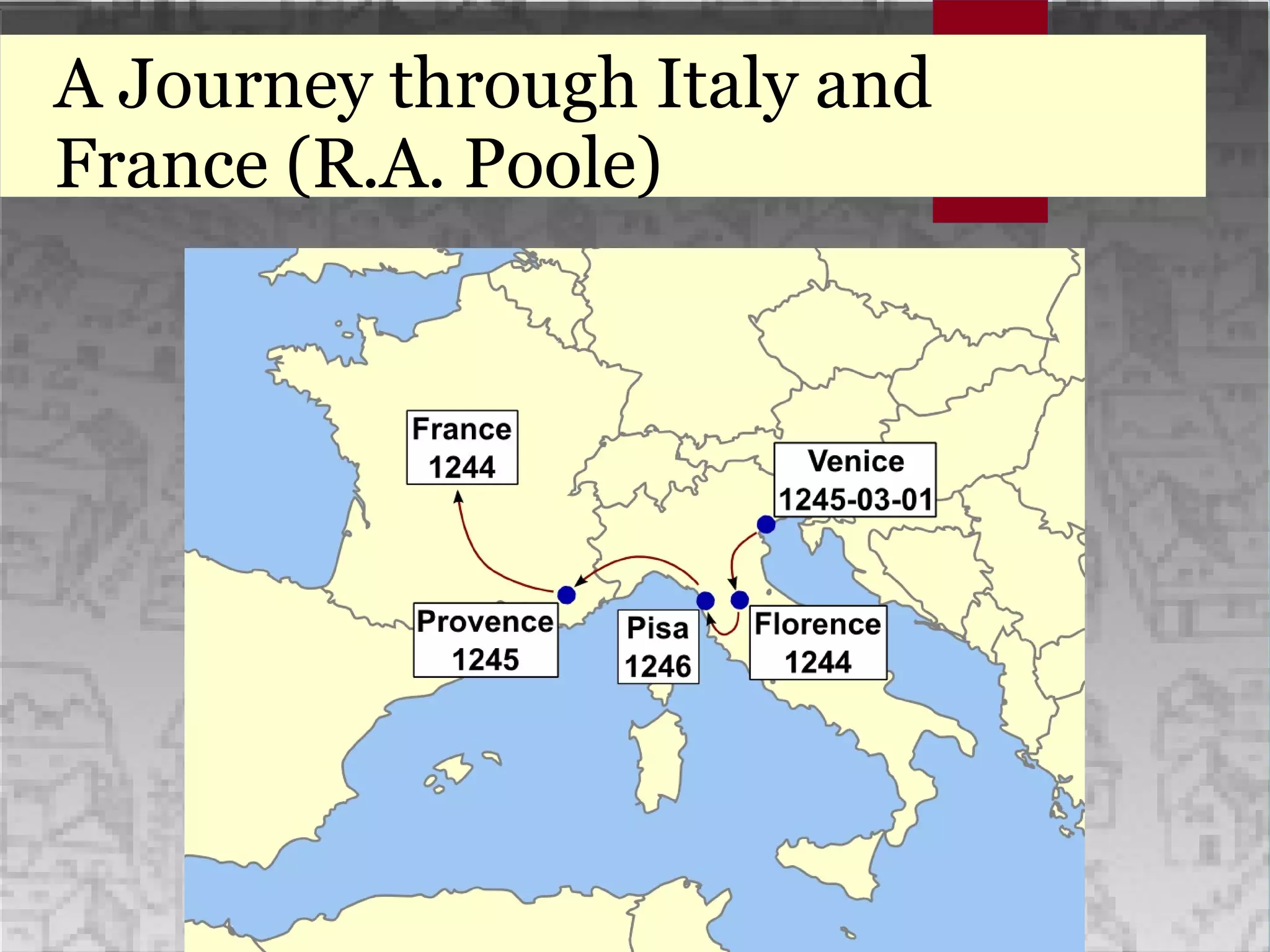 A Journey through Italy and
France (R.A. Poole)
 