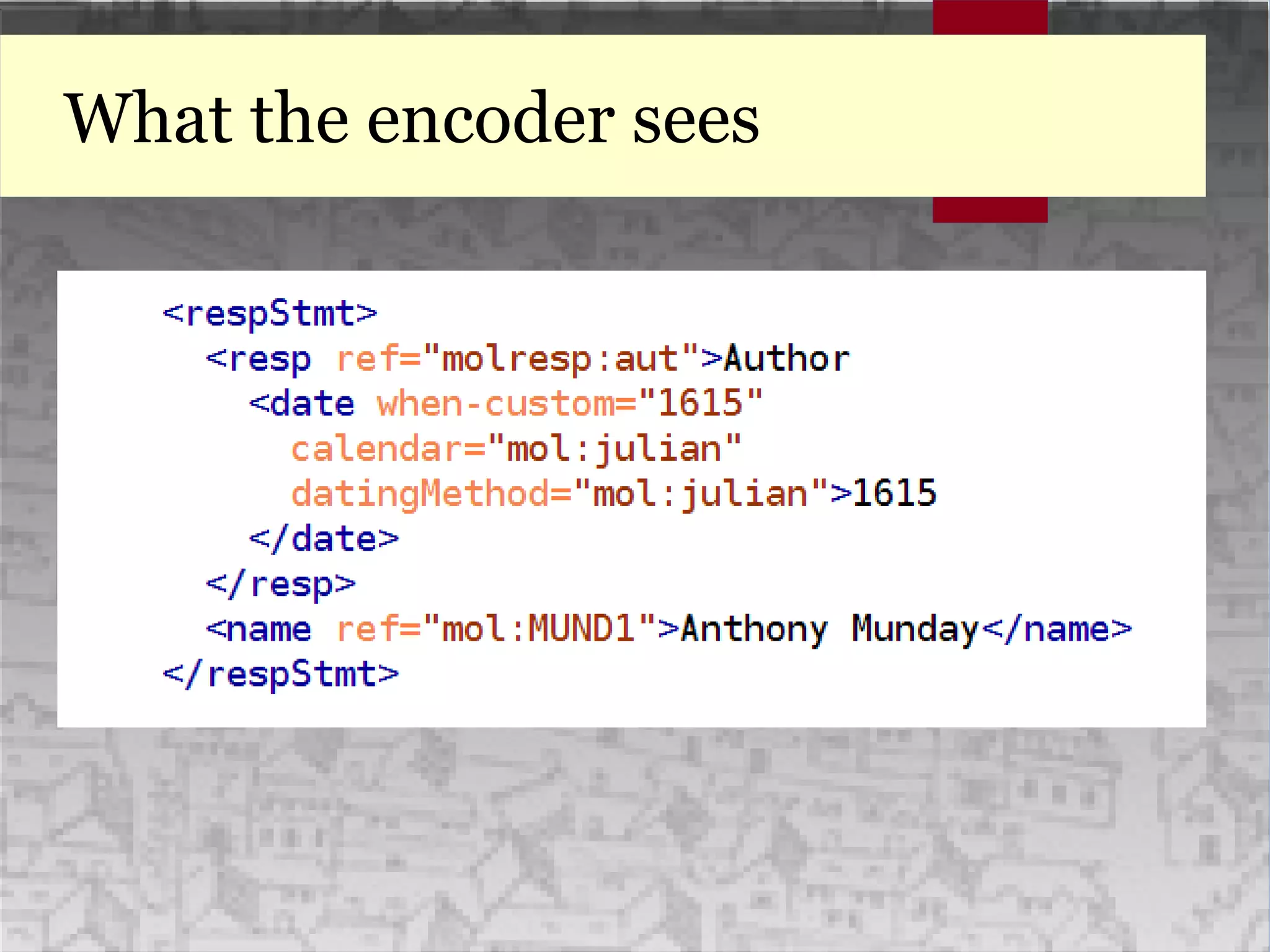What the encoder sees
 