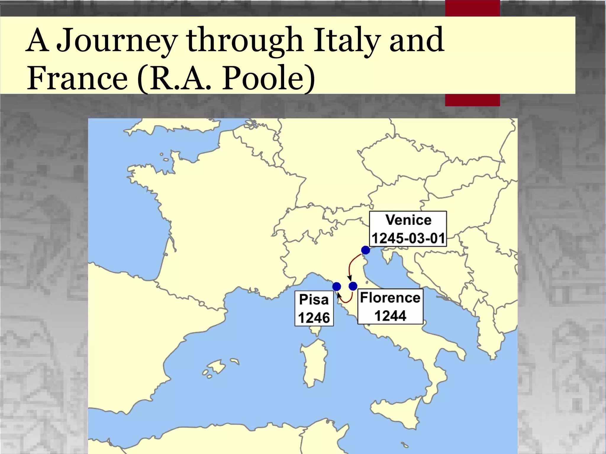 A Journey through Italy and
France (R.A. Poole)
 