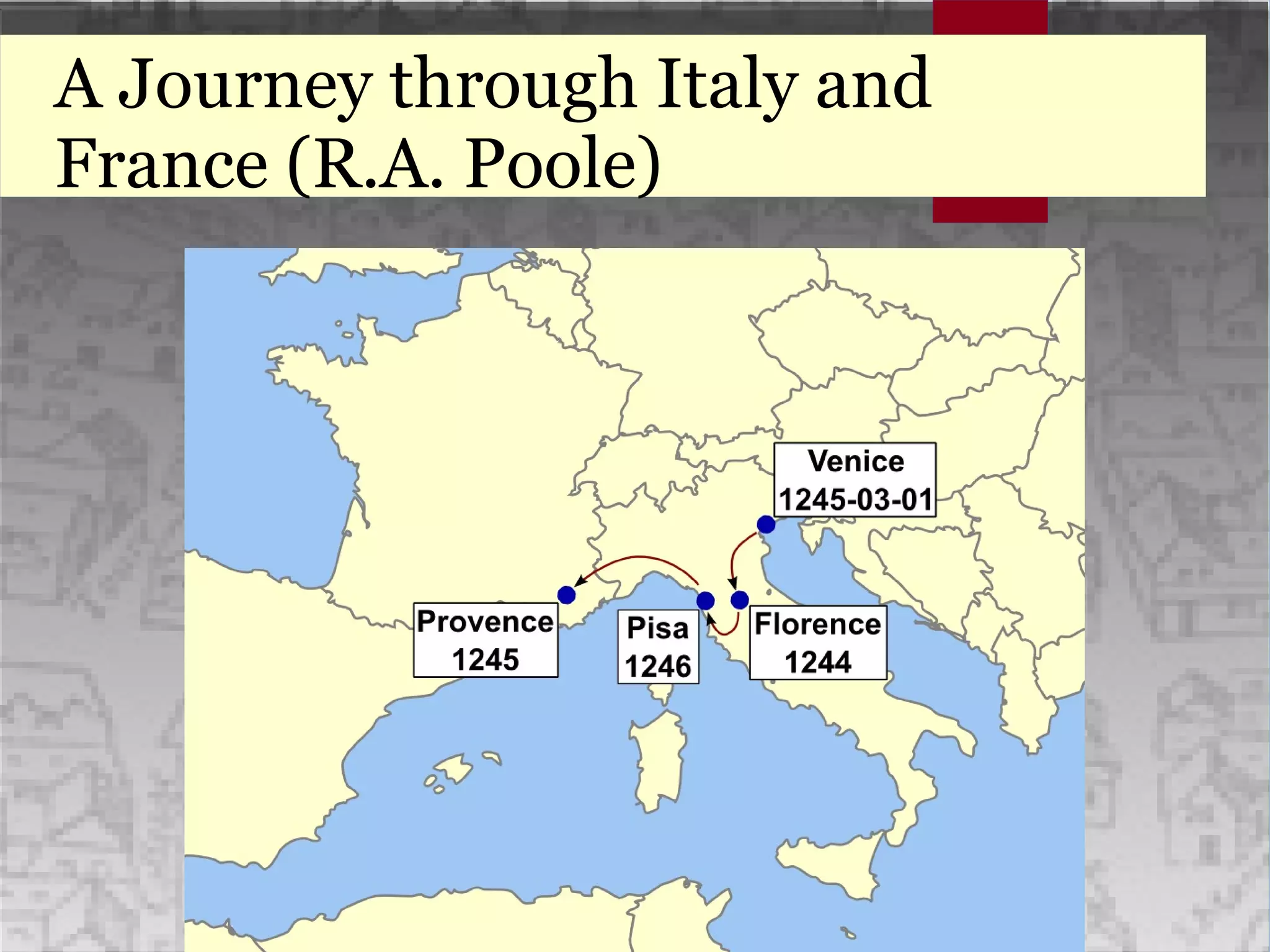 A Journey through Italy and
France (R.A. Poole)
 