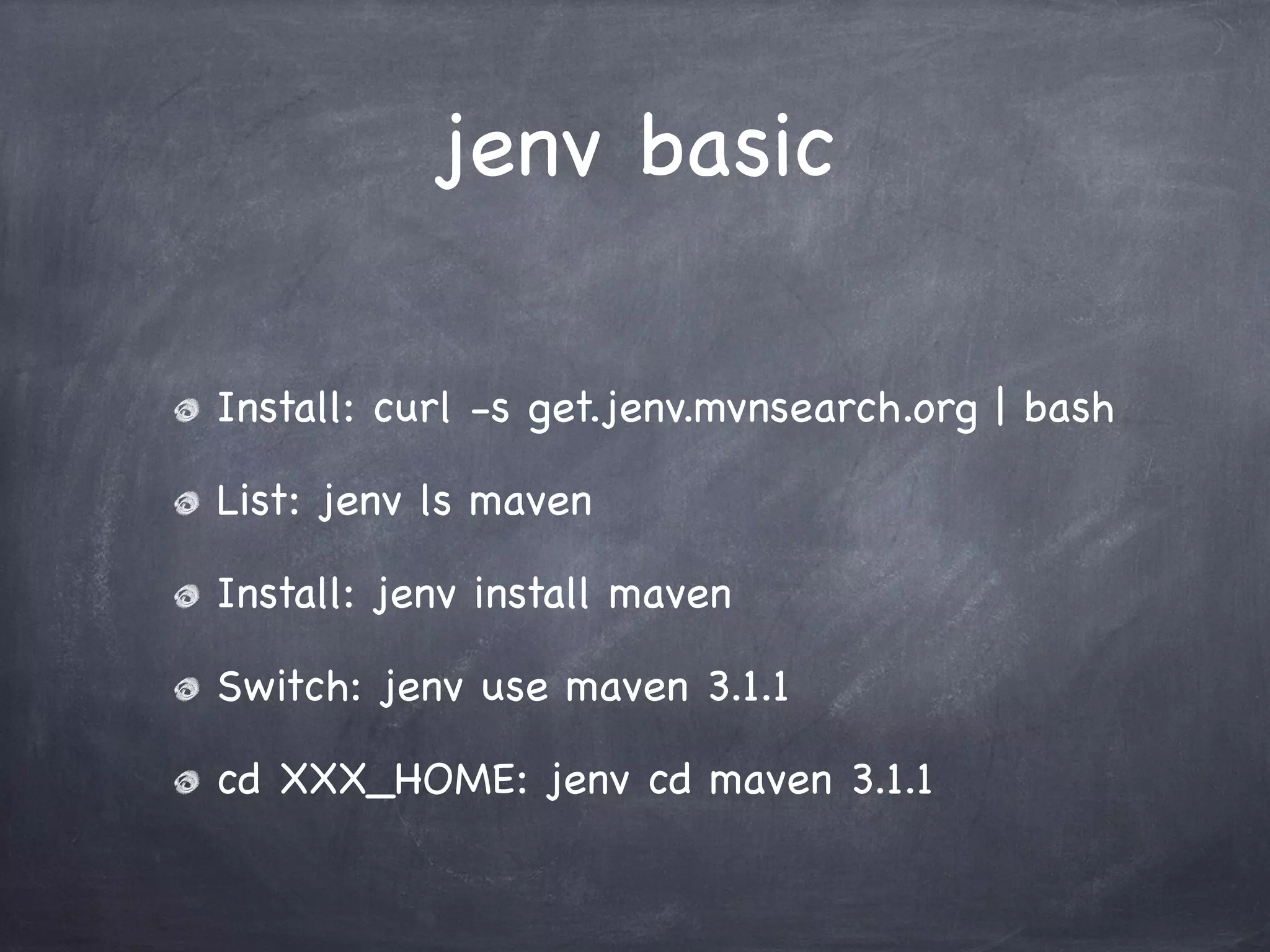 jenv basic
Install: curl -s get.jenv.mvnsearch.org | bash
List: jenv ls maven
Install: jenv install maven
Switch: jenv use maven 3.1.1
cd XXX_HOME: jenv cd maven 3.1.1

 