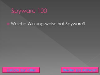  Welche Wirkungsweise hat Spyware?
 