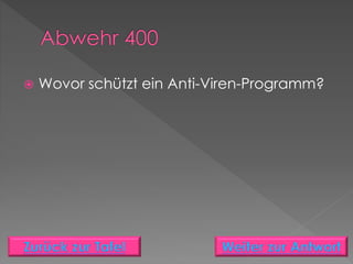  Wovor schützt ein Anti-Viren-Programm?
 
