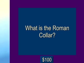 What is the Roman Collar? $100 