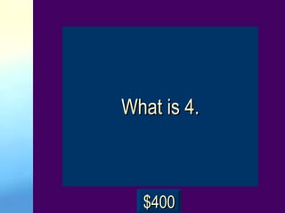 What is 4. $400 