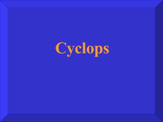 Cyclops 