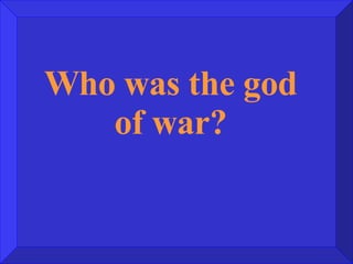 Who was the god of war? 