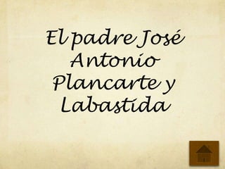 El padre José
Antonio
Plancarte y
Labastida
 