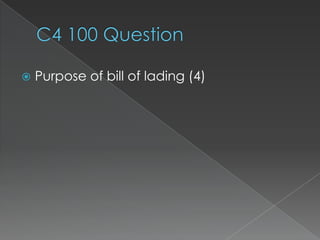    Purpose of bill of lading (4)
 