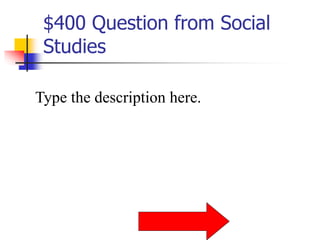 $400 Question from Social
Studies
Type the description here.
 