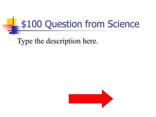$100 Question from Science
Type the description here.
 