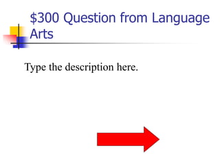$300 Question from Language
Arts
Type the description here.
 