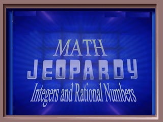 Integers and Rational Numbers MATH 