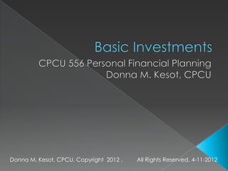 Donna M. Kesot, CPCU, Copyright 2012 .   All Rights Reserved, 4-11-2012
 