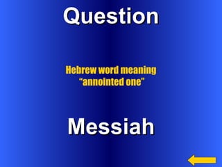 Question Messiah Hebrew word meaning  “ annointed one” 