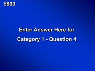 © Mark E. Damon - All Rights Reserved

   $800



                      Enter Answer Here for
                    Category 1 - Question 4
 