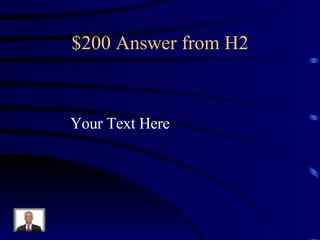 $200 Answer from H2 Your Text Here 