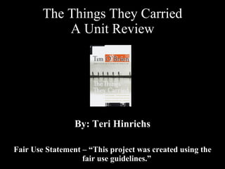 The Things They Carried A Unit Review ,[object Object],[object Object]