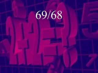 69/68 